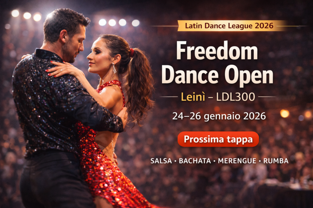Latin Dance League 2026: splendida roadmap del circuito e racconto delle tappe 1 freedom dance open 2026 ldl300
